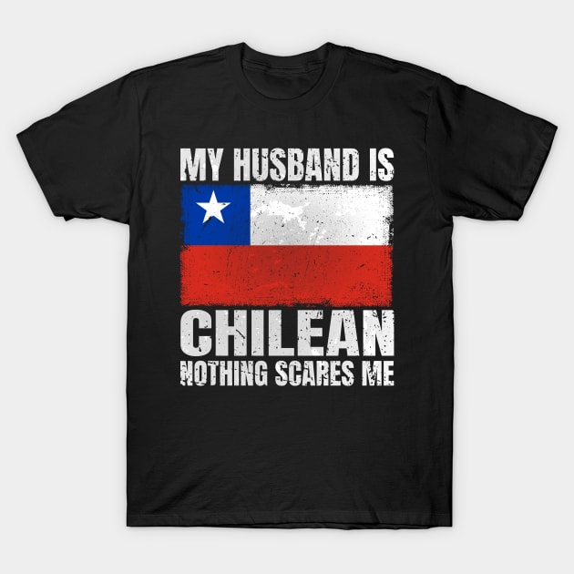 My Husband is Chilean Flag Gifts for Wife Chile Chilean Husband T-Shirt by Smoothbeats